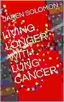 LIVING LONGER WITH LUNG CANCER