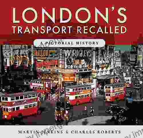 London s Transport Recalled: A Pictorial History