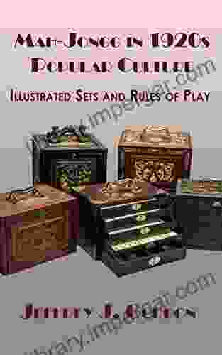 Mah Jongg In 1920s Popular Culture: Illustrated Sets And Rules Of Play