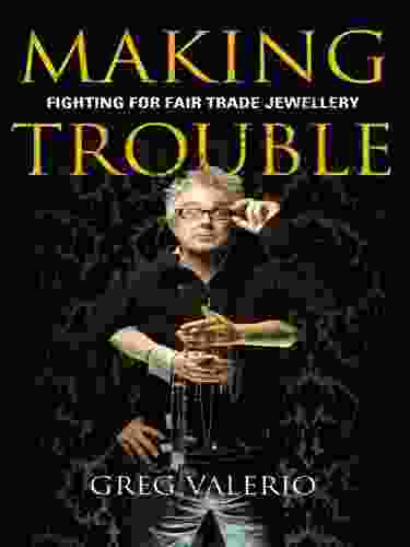 Making Trouble: Fighting For Fair Trade Jewellery