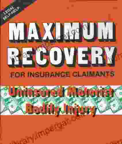 Maximum Recovery Uninsured Motorist Bodily Injury