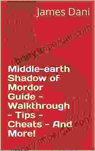 Middle earth Shadow of Mordor Guide Walkthrough Tips Cheats And More