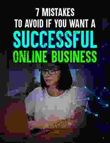 7 Mistakes To Avoid Lf You Want A Successful Online Business