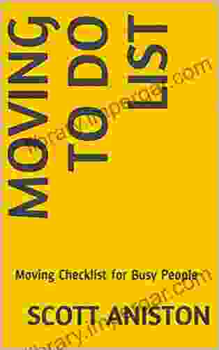 Moving To Do List: Moving Checklist For Busy People