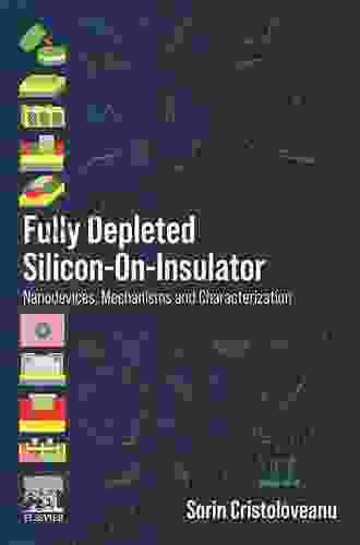 Fully Depleted Silicon On Insulator: Nanodevices Mechanisms And Characterization