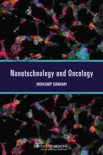 Nanotechnology And Oncology: Workshop Summary