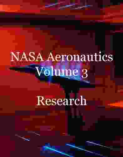 NASA Aeronautics Volume 3: Research