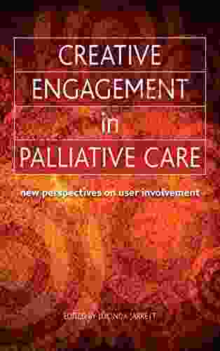 Creative Engagement In Palliative Care: New Perspectives On User Involvement