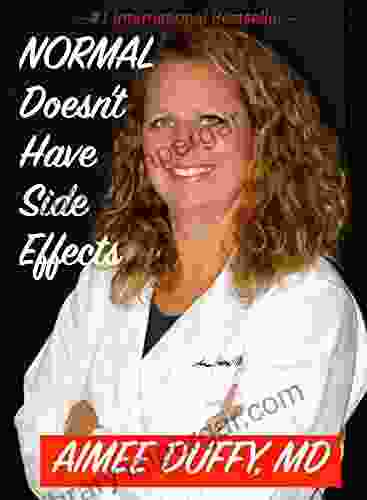 Normal Doesn T Have Side Effects: The Prescription For Optimal Health