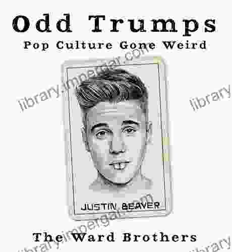 Odd Trumps: Pop Culture Gone Weird