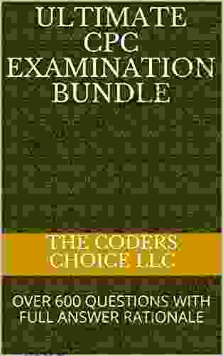 ULTIMATE CPC EXAMINATION BUNDLE: OVER 600 QUESTIONS WITH FULL ANSWER RATIONALE