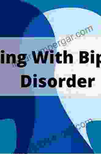 Living With Bipolar Disorder: A Handbook For Patients And Their Families (McFarland Health Topics)