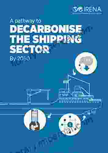 A Pathway To Decarbonise The Shipping Sector By 2050