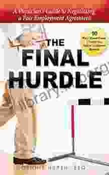 The Final Hurdle: A Physician S Guide To Negotiating A Fair Employment Agreement