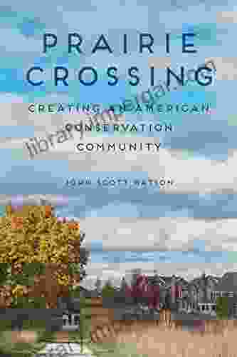 Prairie Crossing: Creating An American Conservation Community