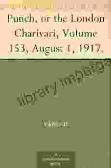 Punch Or The London Charivari Volume 153 August 1 1917