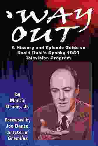 Way Out: A History And Episode Guide To Roald Dahl S Spooky 1961 Television Program