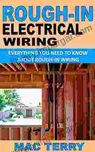 ROUGH IN ELECTRICAL WIRING: EVERYTHING YOU NEED TO KNOW ABOUT ROUGH IN WIRING