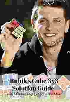 Rubik S Cube 3x3 Solution Guide: Easy To Follow Step By Step Instructions