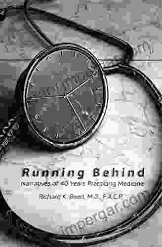 Running Behind: Narratives Of 40 Years Practicing Medicine