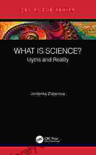 What Is Science?: Myths And Reality