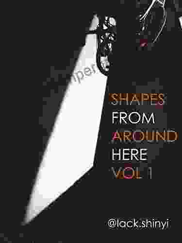 Shapes From Around Here Vol 1