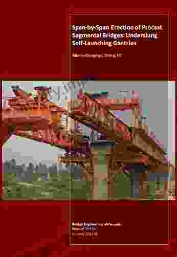 Span By Span Erection Of Precast Segmental Bridges: Underslung Self Launching Gantries