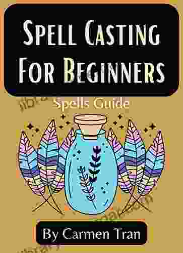 Spell Casting For Beginners: Spells Guide