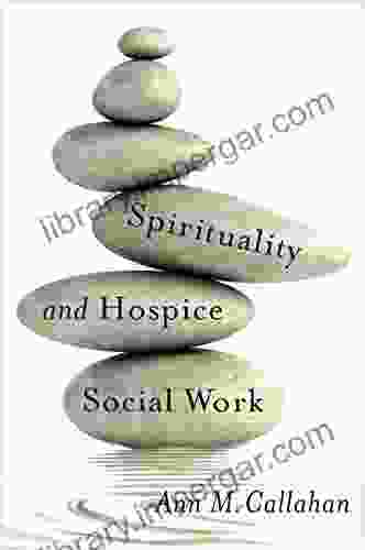 Spirituality and Hospice Social Work (End of Life Care: A Series)