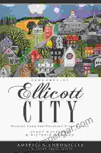 Remembering Ellicott City: Stories from the Patapsco River Valley (American Chronicles)