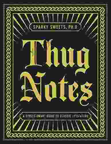 Thug Notes: A Street Smart Guide To Classic Literature