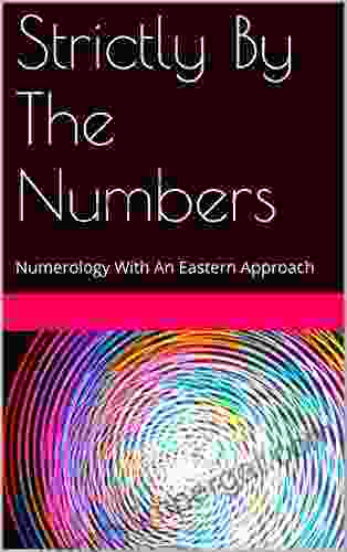 Strictly By The Numbers: Numerology With An Eastern Approach