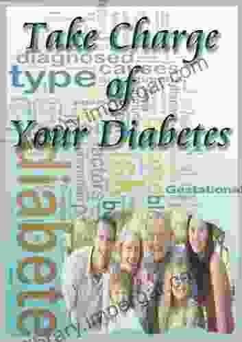 Take Charge Of Your Diabetes