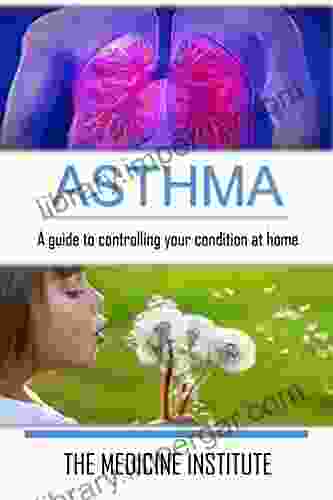 Asthma Controlling Your Condition At Home