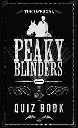 The Official Peaky Blinders Quiz Book: The perfect gift for a Peaky Blinders fan