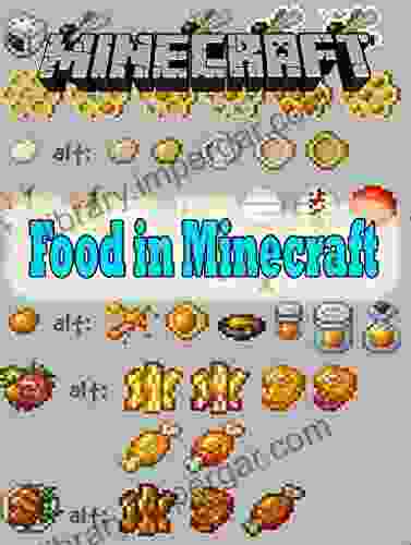 The Complete Guide To Food In Minecraft : Tips Tricks And More