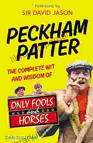 Peckham Patter: The Complete Wit and Wisdom of Only Fools