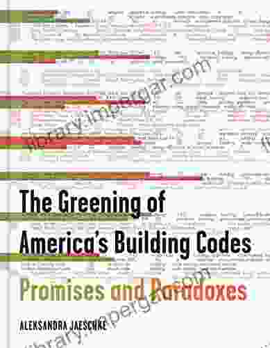 The Greening Of America S Building Codes: Promises And Paradoxes