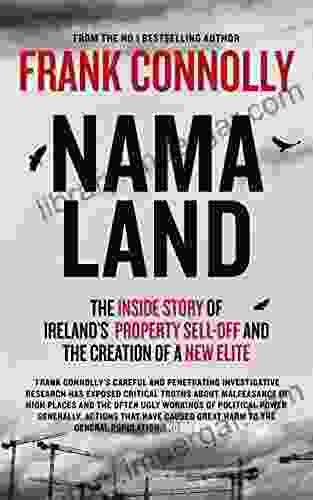 NAMA Land: The Inside Story Of Ireland S Property Sell Off And The Creation Of A New Elite