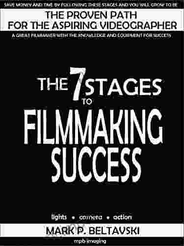 The Seven Stages To Filmmaking Success