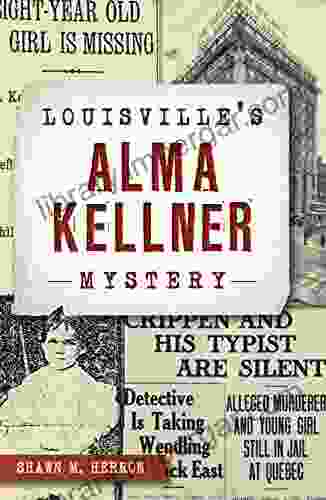 Louisville S Alma Kellner Mystery (True Crime)