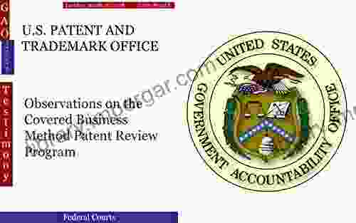 U S PATENT AND TRADEMARK OFFICE: Observations On The Covered Business Method Patent Review Program (GAO Judicial)