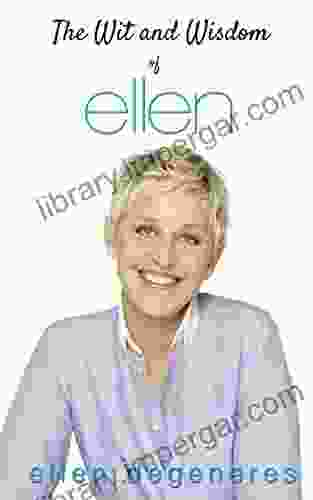 The Wit and Wisdom of Ellen DeGeneres