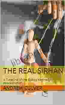 The Real Sirhan: A Timeline Of The Bobby Kennedy Assassination (The Conspiracy Trilogy 2)