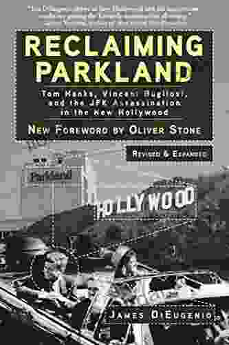 Reclaiming Parkland: Tom Hanks Vincent Bugliosi And The JFK Assassination In The New Hollywood