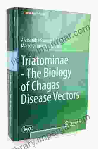 Triatominae The Biology Of Chagas Disease Vectors (Entomology In Focus 5)