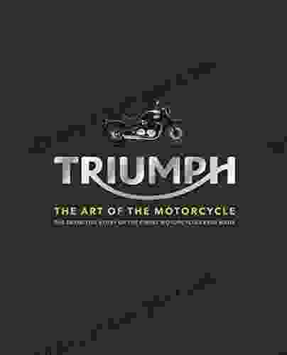 Triumph: The Art of the Motorcycle