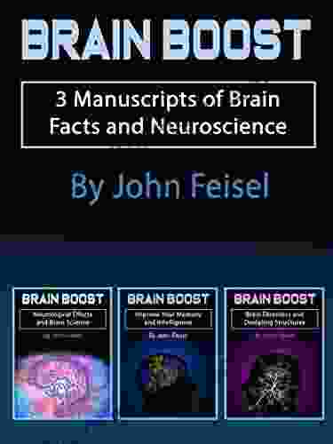 Brain Boost: 3 Manuscripts of Brain Facts and Neuroscience