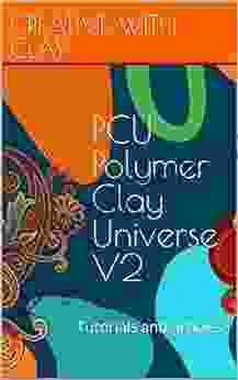 PCU Polymer Clay Universe V2 : Tutorials And Articles (Polymer Clay Universe Tutorial Books)