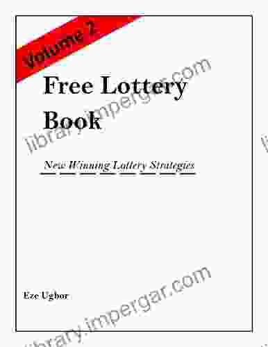 Free Lottery Volume 2: New Winning Lottery Strategies